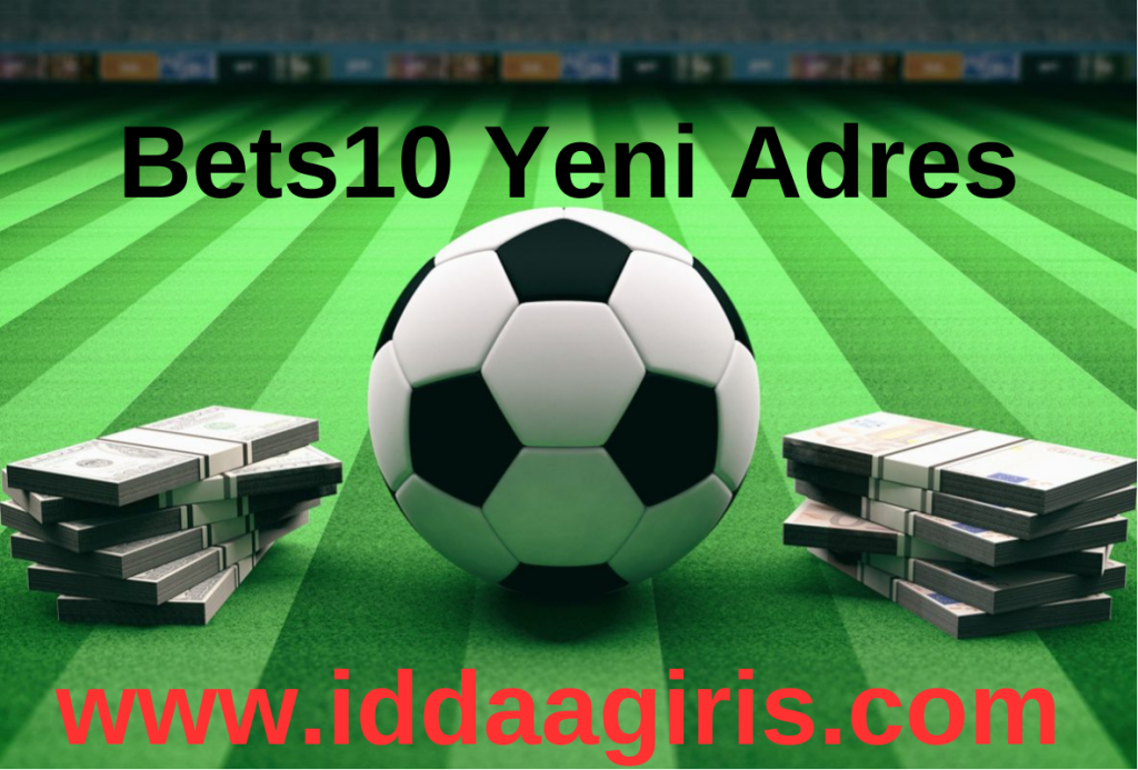 Bets10 Yeni Adres